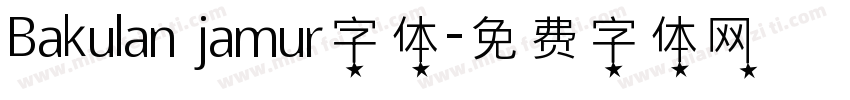 Bakulan jamur字体字体转换